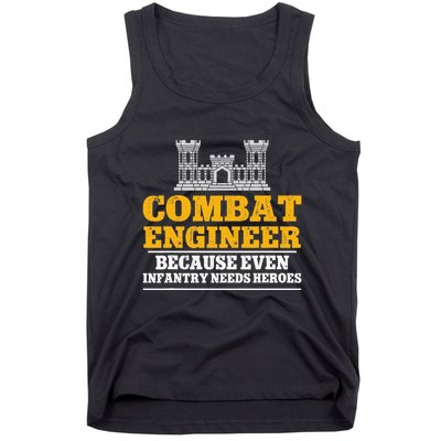 Combat Engineer Because Even Infantry Needs Heroes Tank Top