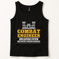 Combat Engineer Because Even Infantry Needs Heroes Tank Top