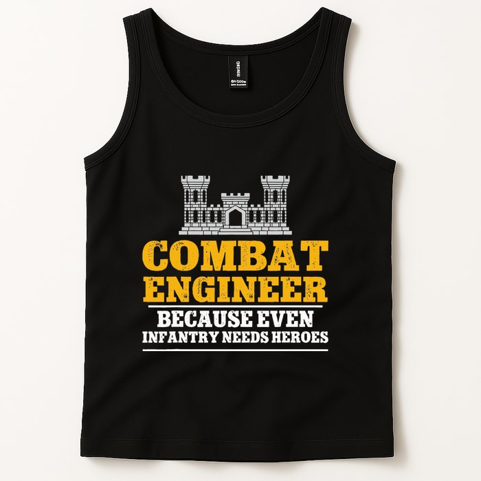 Combat Engineer Because Even Infantry Needs Heroes Tank Top
