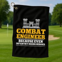 Combat Engineer Because Even Infantry Needs Heroes Golf Towel