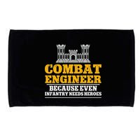 Combat Engineer Because Even Infantry Needs Heroes Microfiber Hand Towel
