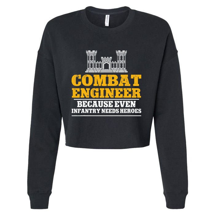 Combat Engineer Because Even Infantry Needs Heroes Cropped Pullover Crew