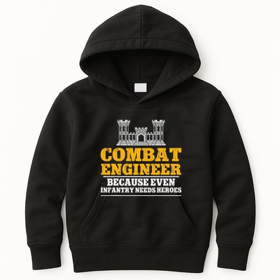 Combat Engineer Because Even Infantry Needs Heroes Kids Hoodie