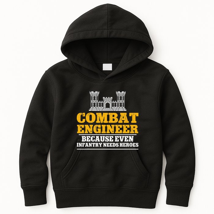 Combat Engineer Because Even Infantry Needs Heroes Kids Hoodie