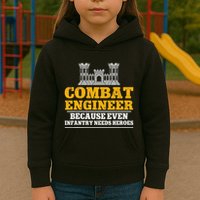 Combat Engineer Because Even Infantry Needs Heroes Kids Hoodie