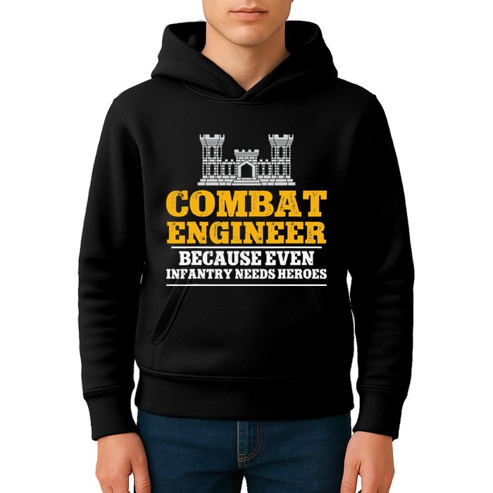 Combat Engineer Because Even Infantry Needs Heroes Kids Hoodie