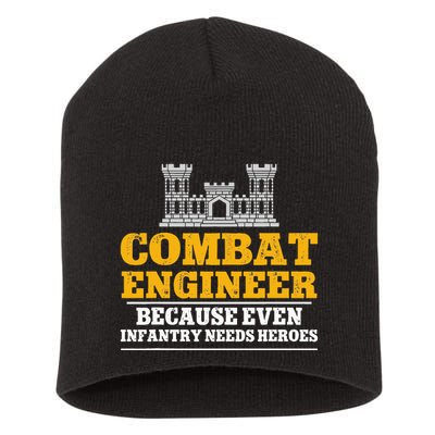 Combat Engineer Because Even Infantry Needs Heroes Short Acrylic Beanie
