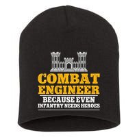 Combat Engineer Because Even Infantry Needs Heroes Short Acrylic Beanie