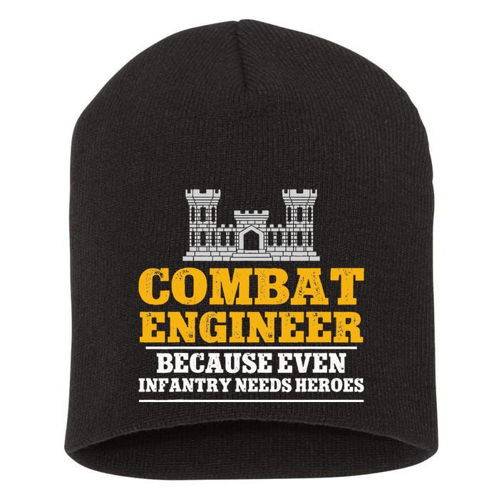 Combat Engineer Because Even Infantry Needs Heroes Short Acrylic Beanie