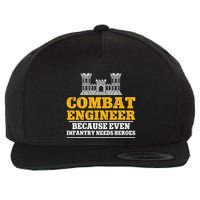 Combat Engineer Because Even Infantry Needs Heroes Wool Snapback Cap