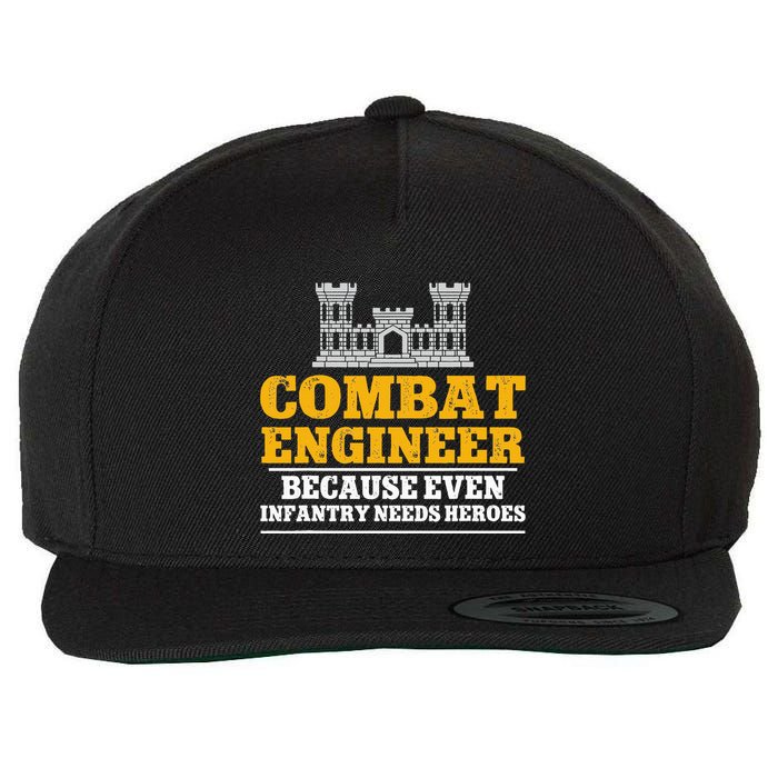 Combat Engineer Because Even Infantry Needs Heroes Wool Snapback Cap