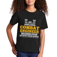 Combat Engineer Because Even Infantry Needs Heroes Kids T-Shirt