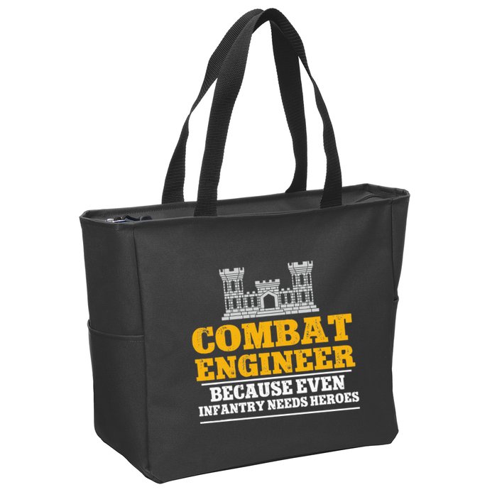 Combat Engineer Because Even Infantry Needs Heroes Zip Tote Bag