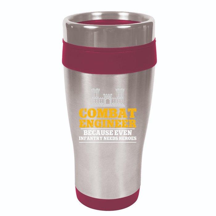 Combat Engineer Because Even Infantry Needs Heroes 16oz Travel Tumbler