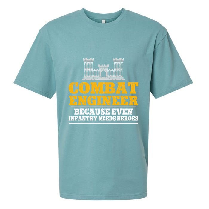 Combat Engineer Because Even Infantry Needs Heroes Sueded Cloud Jersey T-Shirt