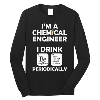 Chemical Engineer Beer Periodically Engineering Gifts Long Sleeve Shirt