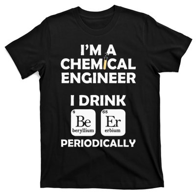 Chemical Engineer Beer Periodically Engineering Gifts T-Shirt