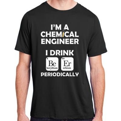 Chemical Engineer Beer Periodically Engineering Gifts Adult ChromaSoft Performance T-Shirt