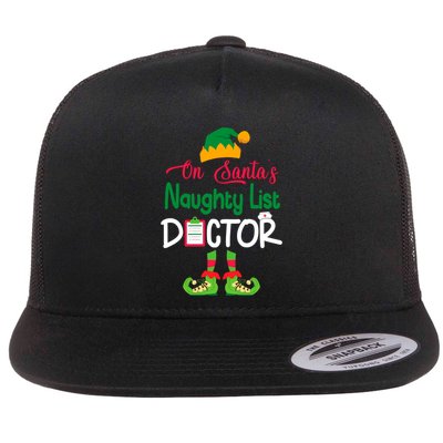 Cute Elf Body Merry Christmas On SantaS Naughty List Doctor Meaningful Gift Flatbill Hat