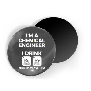 Chemical Engineer Beer Periodically Engineering Gifts Magnet