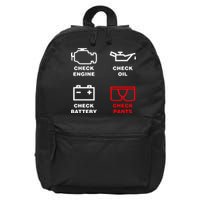 Check Engine Check Oil Check Battery Check Pants 16 in Basic Backpack