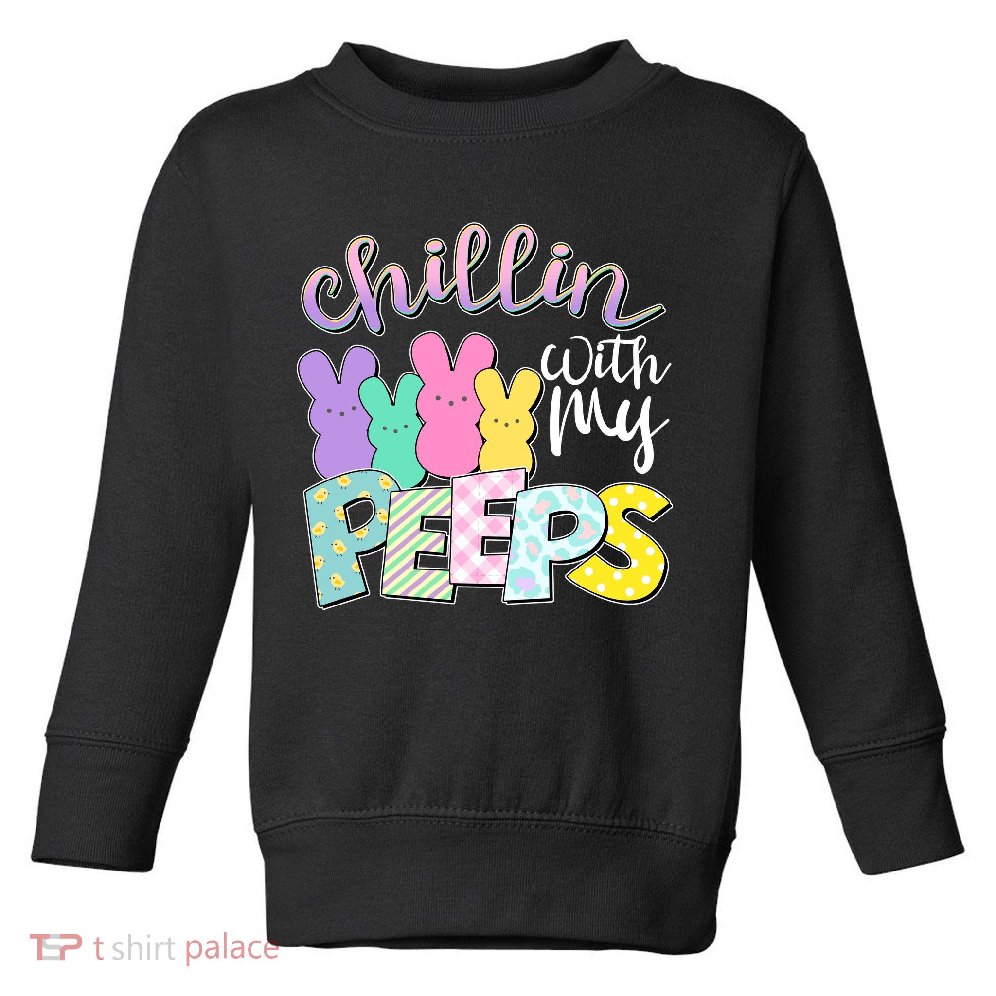 Cute Easter Chillin With My Peeps Candy Bunnies Toddler Sweatshirt