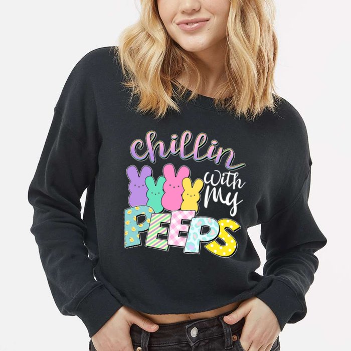 Cute Easter Chillin With My Peeps Candy Bunnies Cropped Pullover Crew