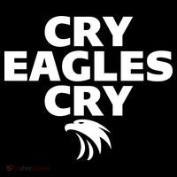 Cry Eagles Cry Funny Anti Eagles T-Shirt