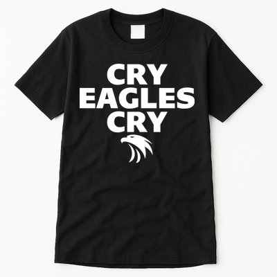 Cry Eagles Cry Funny Anti Eagles Tall T-Shirt