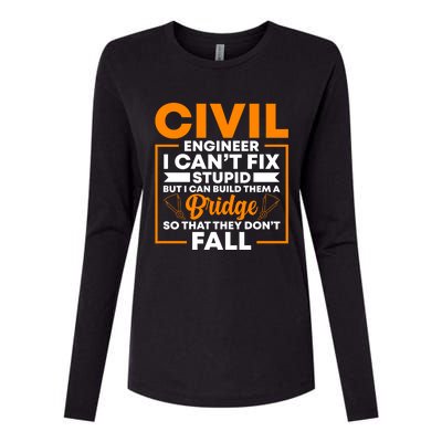 Civil Engineer Cant Fix Stupid Civil Engineer Dad Gift Womens Cotton Relaxed Long Sleeve T-Shirt