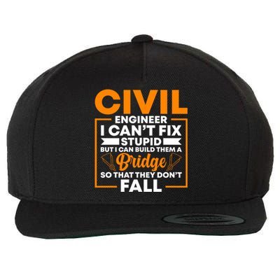 Civil Engineer Cant Fix Stupid Civil Engineer Dad Gift Wool Snapback Cap