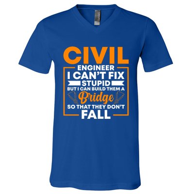 Civil Engineer Cant Fix Stupid Civil Engineer Dad Gift V-Neck T-Shirt