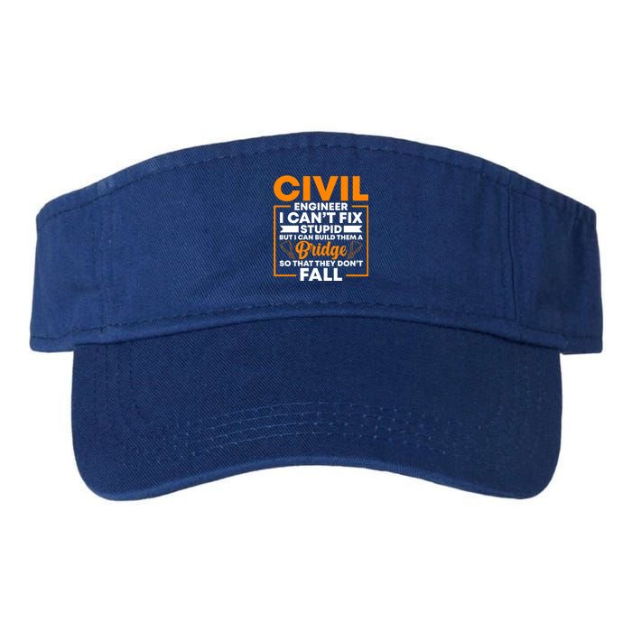 Civil Engineer Cant Fix Stupid Civil Engineer Dad Gift Valucap Bio-Washed Visor