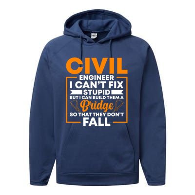 Civil Engineer Cant Fix Stupid Civil Engineer Dad Gift Performance Fleece Hoodie