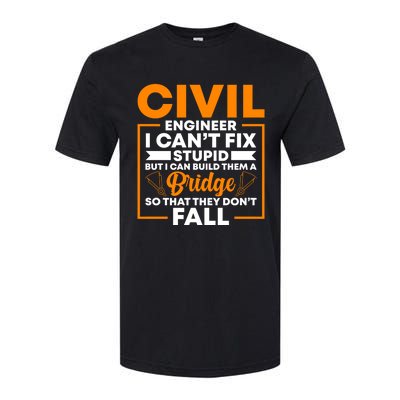 Civil Engineer Cant Fix Stupid Civil Engineer Dad Gift Softstyle CVC T-Shirt