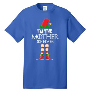 Christmas Elf Cool Gift IM The Mother Of Elves Xmas Gift Great Gift Tall T-Shirt