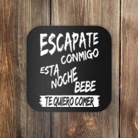 Cool Escapate Conmigo Esta Noche Bebe Coaster