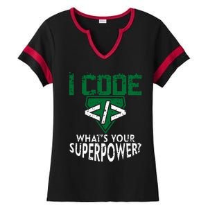 Computer Engineer Coding I Code Superpower Ladies Halftime Notch Neck Tee