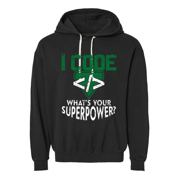Computer Engineer Coding I Code Superpower Garment-Dyed Fleece Hoodie