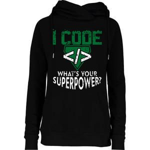 Computer Engineer Coding I Code Superpower Womens Funnel Neck Pullover Hood