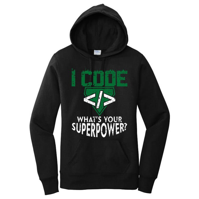 Computer Engineer Coding I Code Superpower Women's Pullover Hoodie