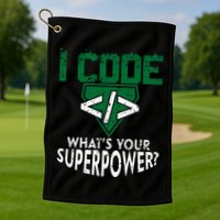 Computer Engineer Coding I Code Superpower Golf Towel