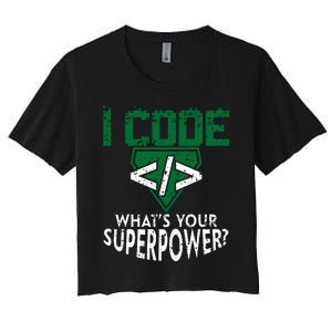 Computer Engineer Coding I Code Superpower Women's Crop Top Tee