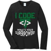 Computer Engineer Coding I Code Superpower Ladies Long Sleeve Shirt
