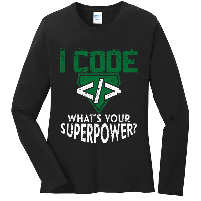 Computer Engineer Coding I Code Superpower Ladies Long Sleeve Shirt