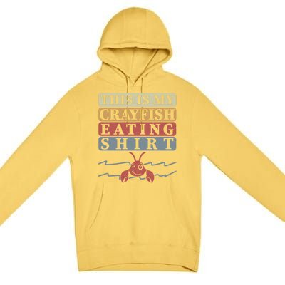 Crayfish Eating Crawfish Season Cute Gift Premium Pullover Hoodie