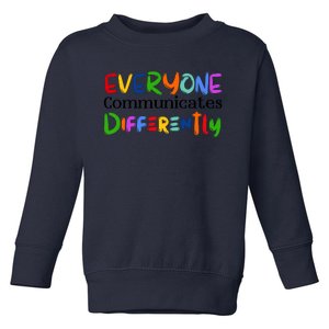 Cute Everyone Communicates Differently Toddler Sweatshirt