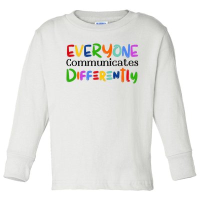 Cute Everyone Communicates Differently Toddler Long Sleeve Shirt