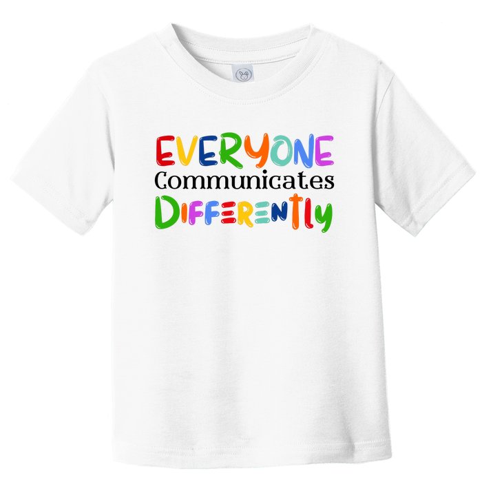 Cute Everyone Communicates Differently Toddler T-Shirt