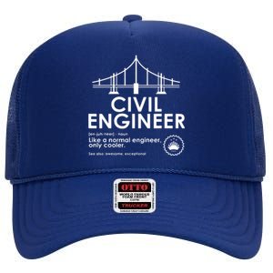 Civil Engineer Definition Funny Engineering Birthday Father High Crown Mesh Back Trucker Hat